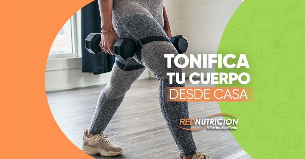 Tonifica tu cuerpo en la comodidad de tu casa Rednutricion, Dieta del